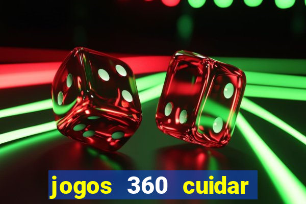 jogos 360 cuidar de bebe